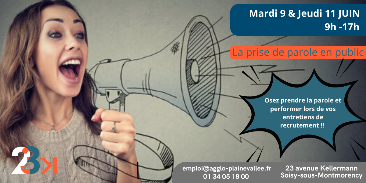 Mardi 09 et jeudi 11 juin de 9h à 17h La prise de parole en public Osez prendre la parole et performer lors de vos entretiens de recrutement ! emploi@agglo-plainevallee.fr 23 avenue Kellermann Soisy-sous-Montmorency